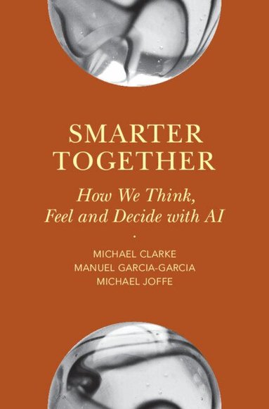 Michael Clarke, Manuel Garcia-Garcia, Michael Joffe - Smarter Together, Inbunden