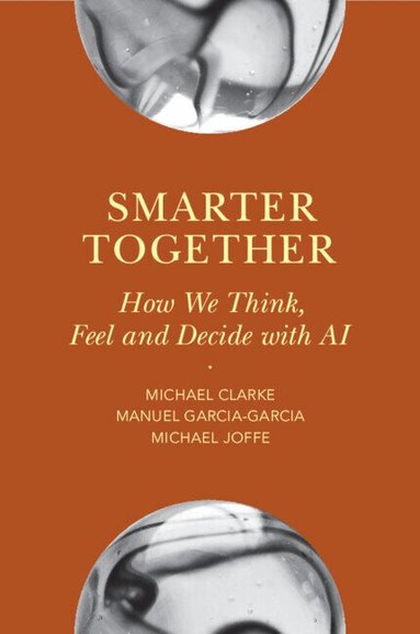 Michael Clarke, Manuel Garcia-Garcia, Michael Joffe - Smarter Together, Häftad