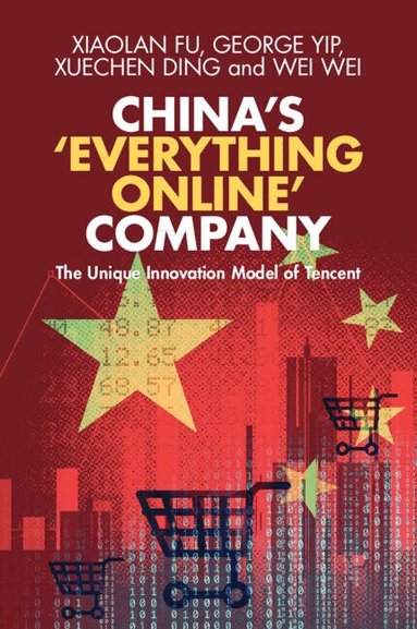 Xiaolan Fu, George Yip, Xuechen Ding, Wei Wei - China's 'Everything Online' Company, Häftad
