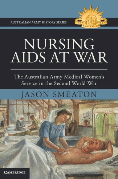 Jason Smeaton - Nursing Aids at War, Inbunden