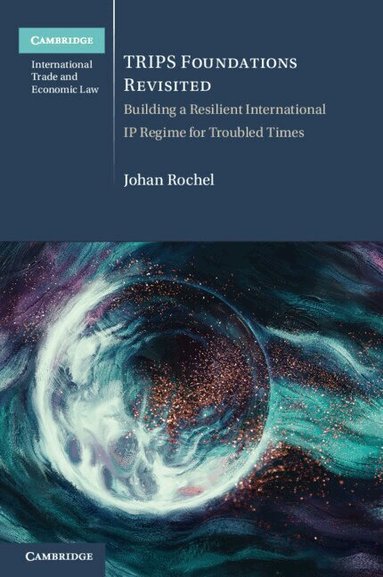 Johan Rochel - TRIPS Foundations Revisited, Häftad