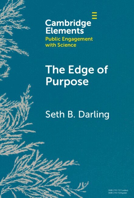 Seth B. Darling - The Edge of Purpose, Inbunden