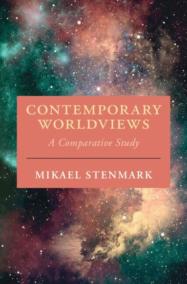 Mikael Stenmark - Contemporary Worldviews, Häftad