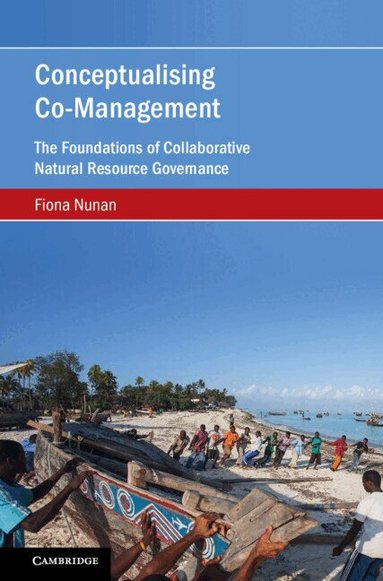 Fiona Nunan - Conceptualising Co-Management, Inbunden