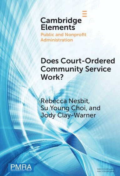 Rebecca Nesbit, Su Young Choi, Jody Clay-Warner - Does Court-Ordered Community Service Work?, Inbunden