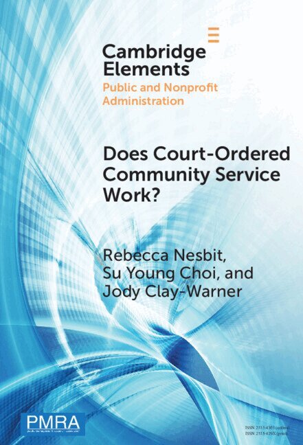 Rebecca Nesbit, Su Young Choi, Jody Clay-Warner - Does Court-Ordered Community Service Work?, Inbunden