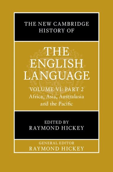 Raymond Hickey - The New Cambridge History of the English Language: Volume 6, Part 2, Inbunden