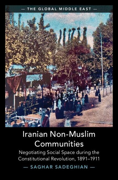 Saghar Sadeghian - Iranian Non-Muslim Communities, Inbunden