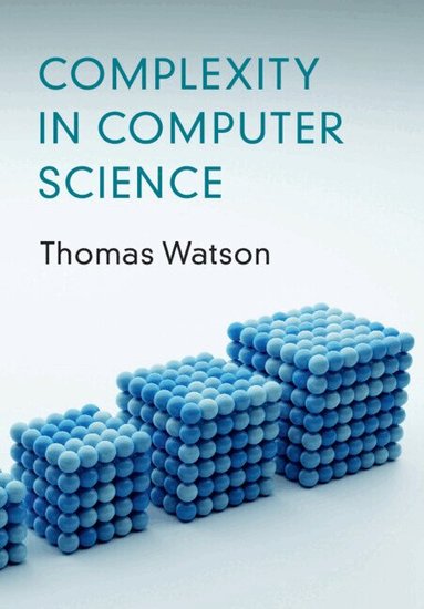 Thomas Watson - Complexity in Computer Science, Inbunden