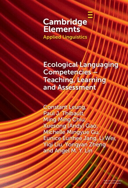 Constant Leung, Paul J. Thibault, Angel M. Y. Lin, Eunice EunHee Jang, Xuesong (Andy) Gao, Li Wei, Yongyan Zheng, Yiqi Liu, Ming Ming Chiu, Michelle Mingyue Gu - Ecological Languaging Competencies, Inbunden