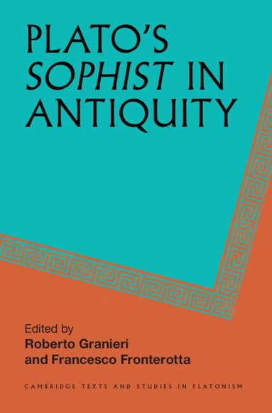 Roberto Granieri, Francesco Fronterotta - Plato's Sophist in Antiquity, Inbunden