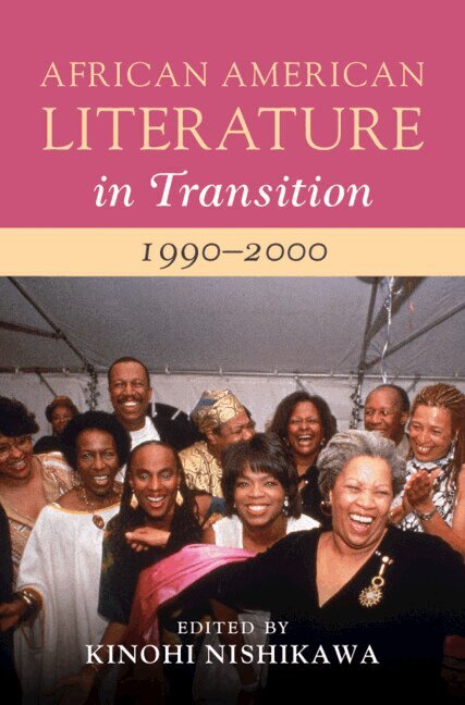 Kinohi Nishikawa - African American Literature in Transition, 1990-2000: Volume 16, Inbunden