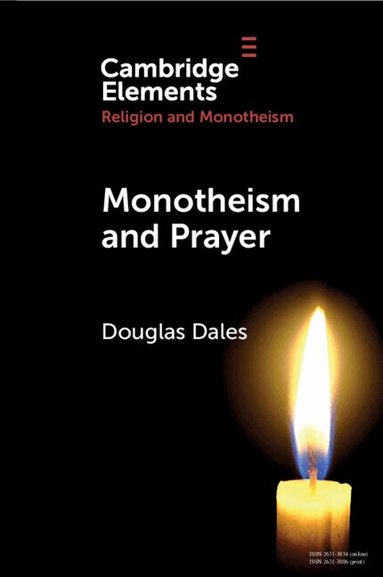 Douglas Dales - Monotheism and Prayer, Häftad