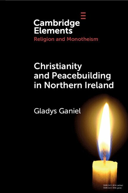 Gladys Ganiel - Christianity and Peacebuilding in Northern Ireland, Häftad