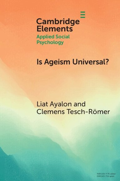 Liat Ayalon, Clemens Tesch-Römer - Is Ageism Universal?, Häftad