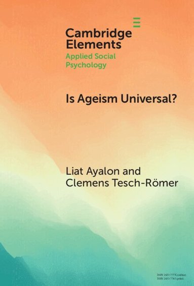 Liat Ayalon, Clemens Tesch-Römer - Is Ageism Universal?, Inbunden