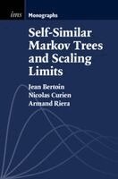 Jean Bertoin, Nicolas Curien, Armand Riera - Self-Similar Markov Trees and Scaling Limits, Inbunden