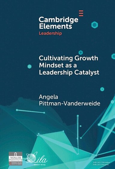 Angela Pittman-Vanderweide - Cultivating Growth Mindset as a Leadership Catalyst, Inbunden
