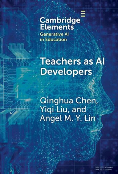 Qinghua Chen, Yiqi Liu, Angel M.Y. Lin - Teachers as AI Developers, Inbunden