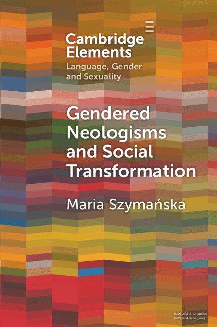 Maria Szymańska - Gendered Neologisms and Social Transformation, Häftad