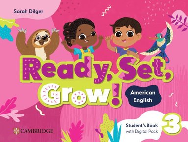 bokomslag Ready, Set, Grow! Level 3 Student's Book with Digital Pack American English