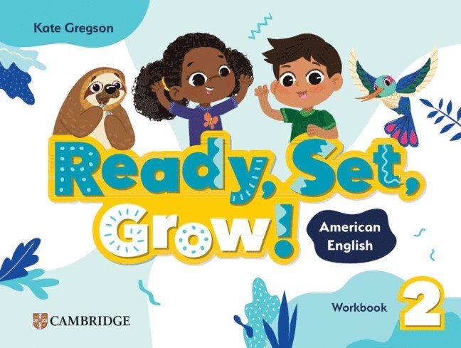 Ready, Set, Grow! Level 2 Workbook American English 1