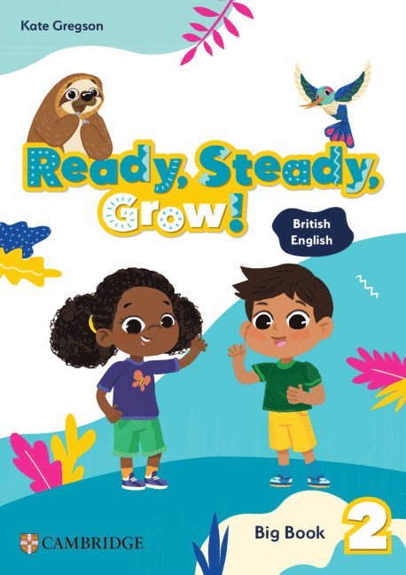 Ready, Steady, Grow! Level 2 Big Book British English 1