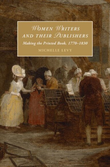 Michelle Levy - Women Writers and Their Publishers, Häftad