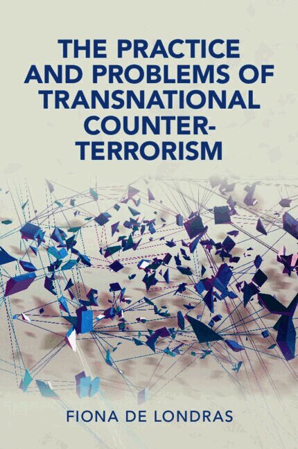 The Practice and Problems of Transnational Counter-Terrorism