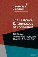 Till Düppe, Verena Halsmayer, Thomas A. Stapleford - The Historical Epistemology of Economics, Inbunden. Tillgänglighet: Kommande