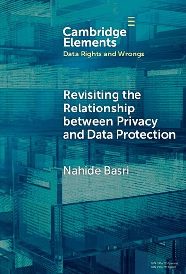 Nahide Basri - Revisiting the Relationship between Privacy and Data Protection, Inbunden