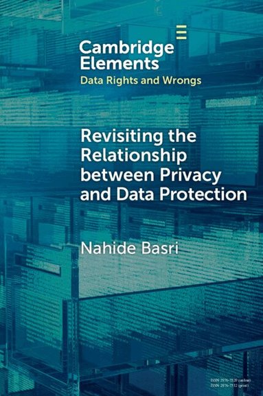 Nahide Basri - Revisiting the Relationship between Privacy and Data Protection, Häftad