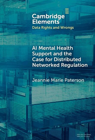 Jeannie Marie Paterson - AI Mental Health Support and the Case for Distributed Networked Regulation, Inbunden
