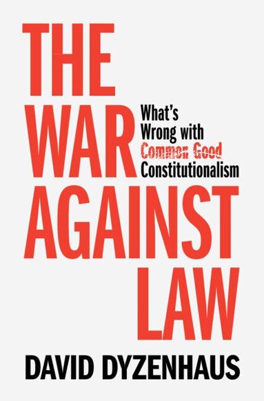 David Dyzenhaus - The War against Law, Inbunden