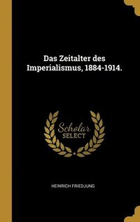 bokomslag Friedjung, H: GER-ZEITALTER DES IMPERIALISMU