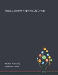 bokomslag Quantization on Nilpotent Lie Groups