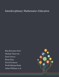 bokomslag Interdisciplinary Mathematics Education