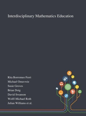 Interdisciplinary Mathematics Education, Inbunden