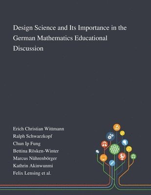 bokomslag Design Science and Its Importance in the German Mathematics Educational Discussion