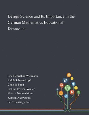 Design Science and Its Importance in the German Mathematics Educational Discussion, Häftad. Tillgänglighet: Lägg i varukorg