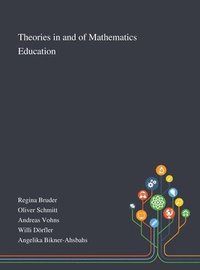 bokomslag Theories in and of Mathematics Education