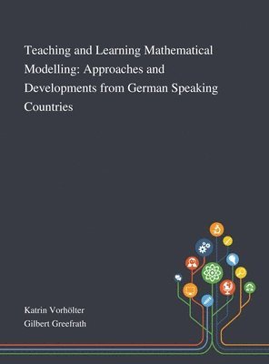 Teaching and Learning Mathematical Modelling, Inbunden. Tillgänglighet: Lägg i varukorg