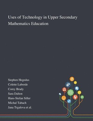 bokomslag Uses of Technology in Upper Secondary Mathematics Education