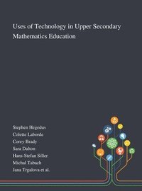 bokomslag Uses of Technology in Upper Secondary Mathematics Education