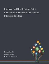 bokomslag Interface Oral Health Science 2016