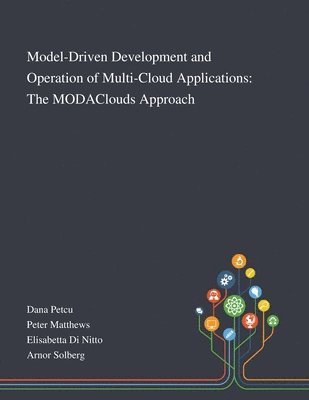 Model-Driven Development and Operation of Multi-Cloud Applications, Häftad