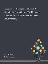 bokomslag Aquaculture Perspective of Multi-Use Sites in the Open Ocean