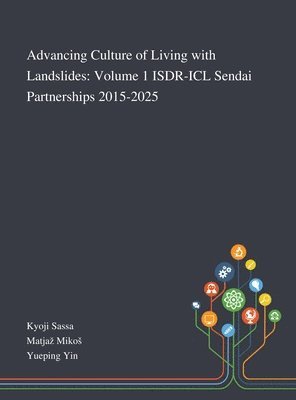 Advancing Culture of Living With Landslides, Inbunden