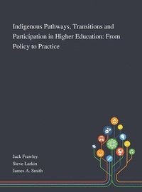 bokomslag Indigenous Pathways, Transitions and Participation in Higher Education