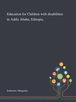 Education for Children With Disabilities in Addis Ababa, Ethiopia. 1